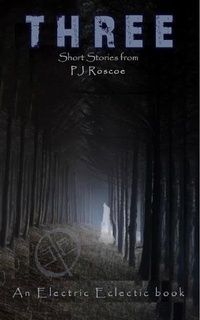 Enlarge image Cover: Three - P.J. Roscoe