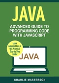 Cover: Java: Advanced Guide to Programming Code with Java (Java Computer Programming, #4) - Charlie Masterson