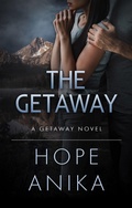Cover: The Getaway (The Getaway Series, #1) - Hope Anika