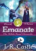Cover: Emanate (The White Road Chronicles, #3) - Castle Book Creations