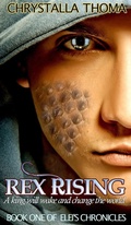 Cover: Rex Rising (Elei's Chronicles, #1) - Chrystalla Thoma