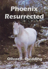 Enlarge image Cover: Phoenix Resurrected - Oliver T. Spedding