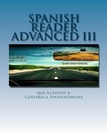 Cover: Spanish Reader for Advanced Students III (Spanish Reader for Beginners, Intermediate & Advanced Students) - Iris Acevedo A.