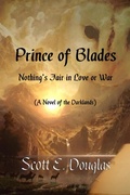 Cover: Prince of Blades (Darklands: Honour of the Regency, #1) - Scott E. Douglas