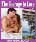 Cover: The Courage to Love - Yuwanda Black