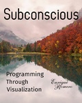 Cover: Subconscious Programming Through Visualization - Enrique Romero