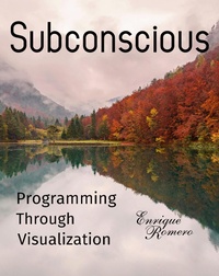 Enlarge image Cover: Subconscious Programming Through Visualization - Enrique Romero