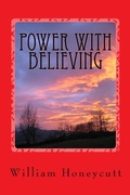 Cover: Power With Believing (Volume I) - William Honeycutt