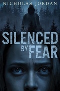 Cover: Silenced by Fear - Nicholas Jordan