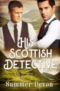 Cover: His Scottish Detective (Victorian Gay Detective, #3) - Summer Devon