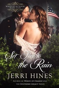 Cover: Set Fire to the Rain (Winds of Betrayal, #4) - Jerri Hines