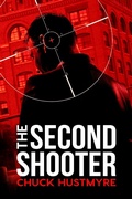 Cover: The Second Shooter - Chuck Hustmyre