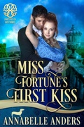 Cover: Miss Fortune's First Kiss (Fortunes of Fate, #9) - Annabelle Anders