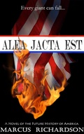 Cover: Alea Jacta Est (Future History of America, #1) - Future History of America