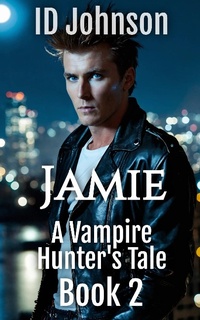 Enlarge image Cover: Jamie (A Vampire Hunter's Tale, #2) - Rogue Wolf Publishing