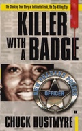 Cover: Killer With a Badge - Chuck Hustmyre