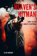 Cover: Heaven's Hitman (Angels' Executioner, #1) - Angels' Executioner