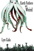 Cover: Earth Fathers Are Weird - Lyn Gala