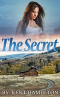 Cover: The Secret (mail order brides western historical romance) - mail order brides western historical romance