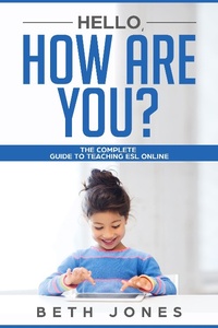 Enlarge image Cover: Hello! How Are You? The Complete Guide to Teaching ESL Online - Beth Jones