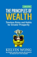 Cover: The Principles of Wealth: Timeless Rules and Habits for Greater Prosperity - Kelvin Wong