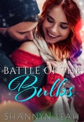 Cover: Battle of the Bulbs (Holidays in Willow Valley, #1) - Shannyn Leah