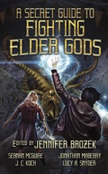 Cover: A Secret Guide to Fighting Elder Gods - Pulse Publishing