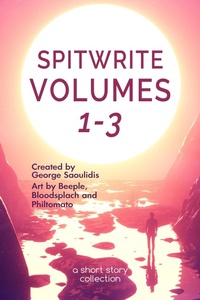 Enlarge image Cover: Spitwrite Volumes 1-3 (Spitwrite Boxset, #1) - Mythography Studios