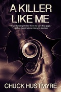 Cover: A Killer Like Me - Chuck Hustmyre