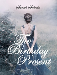 Enlarge image Cover: The Birthday Present - Sarah Scheele