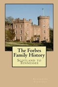 Cover: Forbes Family History: Scotland to Tennessee - Katherine Fletcher