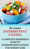 Cover: Intermittent Fasting for Women: A Complete Beginner's Guide to Intermittent Fasting for Weight Loss - Better Body Books