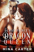 Cover: The Demon Prince's Dragon Queen (Paranormal Protection Agency: Shadow Dragons, #3) - Mina Carter