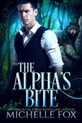 Cover: The Alpha's Bite (Shapeshifter Werewolf Romance Huntsville Pack Book 5) - Michelle Fox