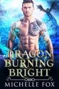 Cover: Dragon Burning Bright - Michelle Fox