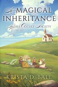 Cover: A Magical Inheritance (Ladies Occult Society, #1) - Krista D. Ball