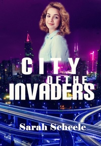 Enlarge image Cover: City of the Invaders - Sarah Scheele
