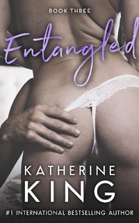 Enlarge image Cover: Entangled Book Three (Entangled Series, #3) - Katherine King