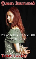 Cover: Queen Immured (Dragons Run My Life, #4) - tony lavely