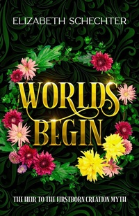 Enlarge image Cover: Worlds Begin - Elizabeth Schechter