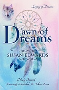 Cover: Dawn of Dreams (Legacy of Dreams, #1) - Susan Edwards