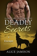 Cover: Deadly Secrets Escape (Billionaire Shape-Shifter Romance Series Book 7) - Deadly Secrets