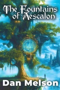 Cover: The Fountains Of Aescalon (Connected Realms, #1) - Dan Melson