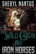 Cover: Wild Cards and Iron Horses - Sheryl Nantus