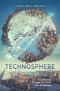 Enlarge image Cover: Technosphere: A Short Story Collection (Spitwrite, #3) - Mythography Studios