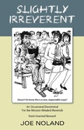 Cover: Slightly Irreverent: An Occasional Devotional for the Mission-Minded Maverick - Joe Noland