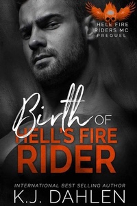 Enlarge image Cover: Birth Of Hells Fire Rider - Kj Dahlen