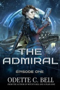 Cover: The Admiral Episode One - Odette C. Bell