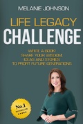 Cover: Life Legacy Challenge: Write a Book, Share Your Wisdom, Ideas and Stories to Profit Future Generations - Elite Online Publishing