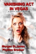 Cover: Vanishing Act in Vegas (SILVER SISTERS MYSTERIES, #3) - Marina Publishing Group